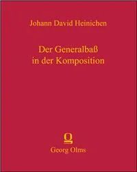 Johann David Heinichen - Der Generalbass in der Komposition