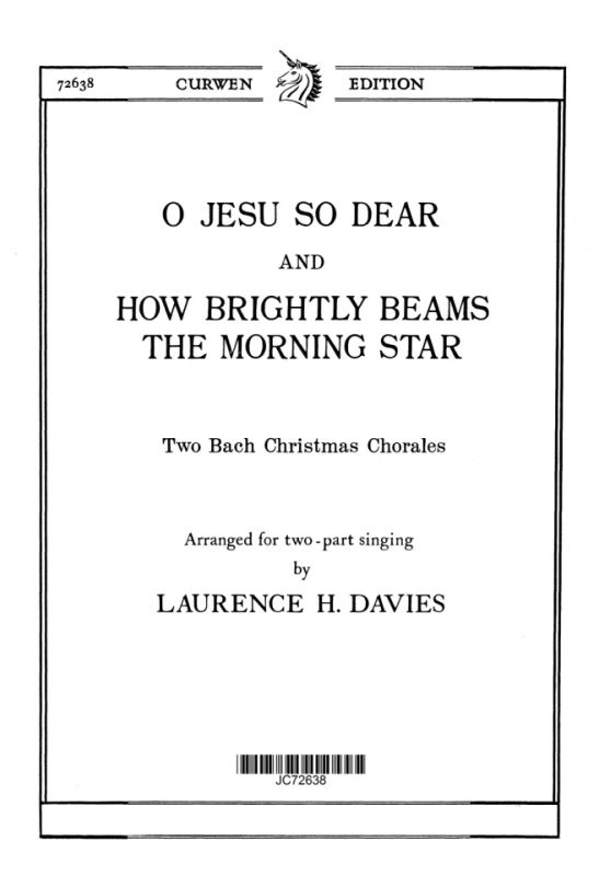 Johann Sebastian Bach - O Jesu So Dear-How Brightly