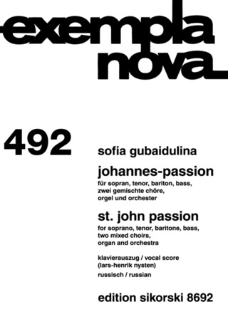 Sofia Gubaidulina - Johannes-Passion für Sopran, Tenor, Bariton, Bass, zwei gemischte Chöre, Orgel und Orchester
