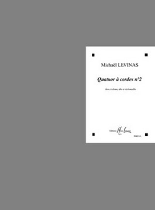 Michaël Levinas: Quatuor à cordes n°2
