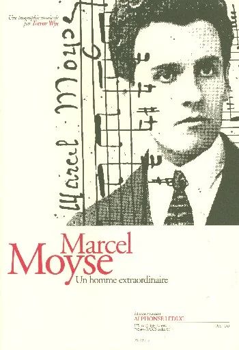 Trevor Wye - Marcel Moyse – Un homme extraordinaire