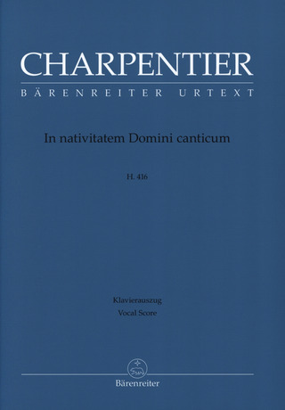 Marc-Antoine Charpentier: In nativitatem Domini canticum H. 416