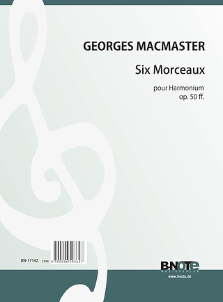 MacMaster, Georges - Sechs Stücke für Harmonium