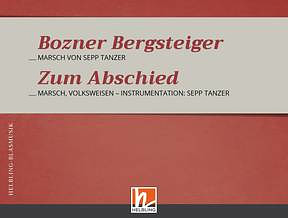 Tanzer Sepp - Bozner Bergsteigermarsch + Zum Abschied