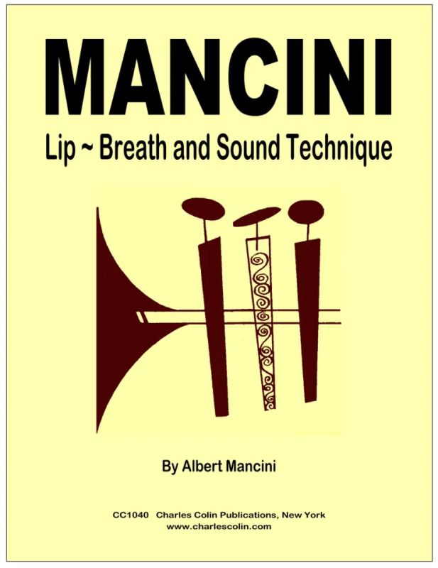 Albert Mancini - Lip, Breath and Sound Technique