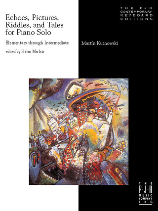 Martin Kutnowski y otros. - Echos, Pictures, Riddles and Tales for Piano Solo