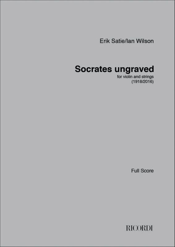 Erik Satie - Socrates ungraved