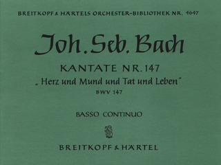 Johann Sebastian Bach: Kantate "Herz und Mund und Tat und Leben" BWV 147