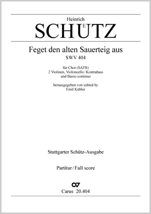 Heinrich Schütz - Feget den alten Sauerteig aus G-Dur SWV 404