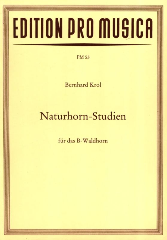 Bernhard Krol - Naturhorn-Studien