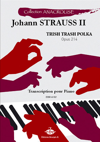 Johann Strauß (Sohn) - Trish Trash Polka Opus 214
