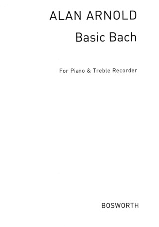 Johann Sebastian Bach - Basic Bach