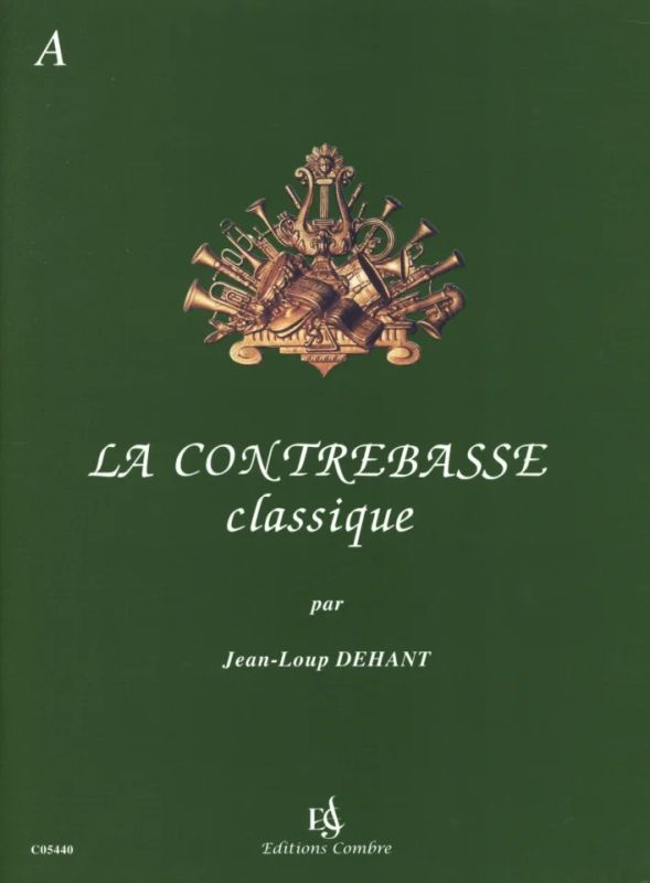 Jean-Loup Dehant - La Contrebasse classique Vol.A