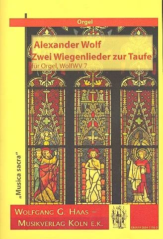 Wolf Alexander - 2 Wiegenlieder Zur Taufe Wolfwv 7
