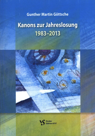 Gunther Martin Göttsche - Kanons zur Jahreslosung 1983-2013