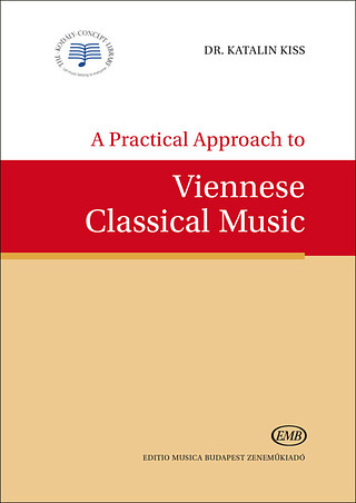 Katalin Kiss - A Practical Approach to Viennese Classical Music