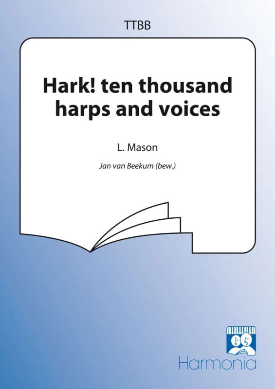 Lowell Mason - Hark! ten thousand harps and voices