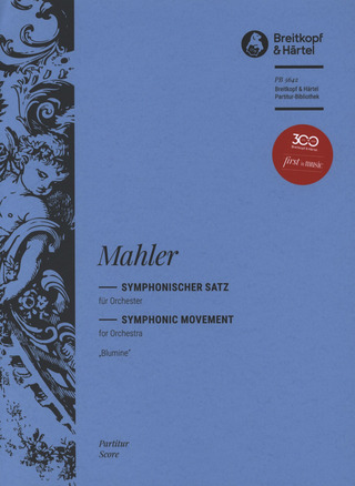 Gustav Mahler - Symphonischer Satz "Blumine"