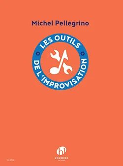 Michel Pellegrino - Les outils de l'Improvisation