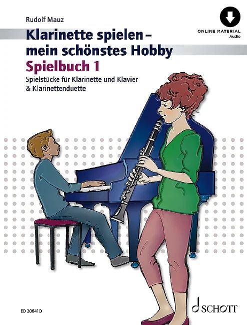 Rudolf Mauz - Klarinette spielen – mein schönstes Hobby – Spielbuch 1