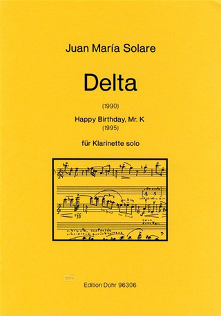 Juan María Solare - Delta / Happy Birthday, Mr. K für Klarinette solo (1990/1995)