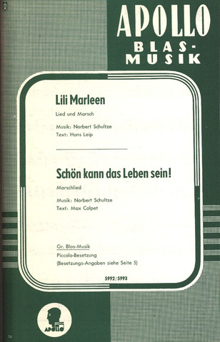 Norbert Schultze - Lili Marleen / Schön kann das Leben sein!