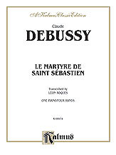 Claude Debussy - Debussy: Le Martyre de Saint Sébastien (Transcr. Roques)