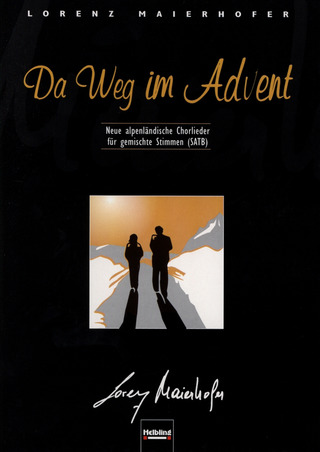 Lorenz Maierhofer - Da Weg im Advent SATB a cappella