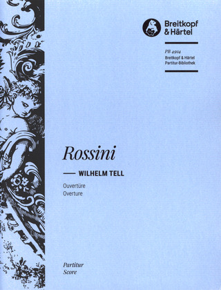 Gioachino Rossini - Ouvertüre zur Oper "Wilhelm Tell"