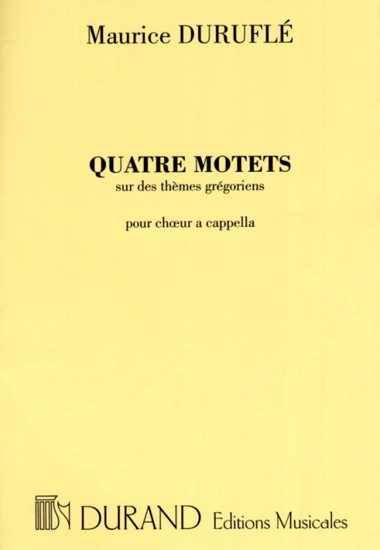 Maurice Duruflé - Quatre Motets op. 10
