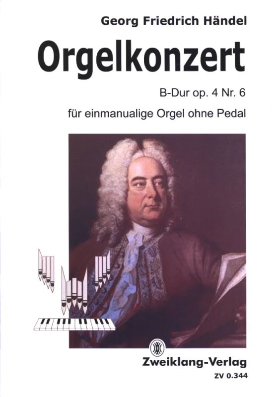 George Frideric Handel - Orgelkonzert B-Dur op. 4/6