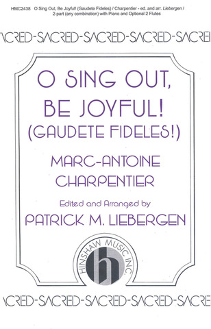 Marc-Antoine Charpentier: O Sing Out, Be Joyful! (Gaudete Fideles)