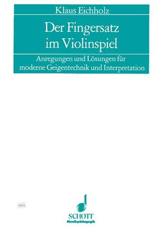 Klaus Eichholz: Der Fingersatz im Violinspiel