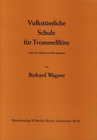 Richard Wagner - Volkstuemliche Schule Fuer Trommelfloete