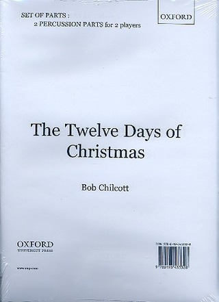 Bob Chilcott: The Twelve Days Of Christmas