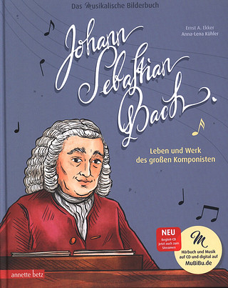 Doris Eisenburger y otros. - Johann Sebastian Bach – Leben und Werk des großen Komponisten