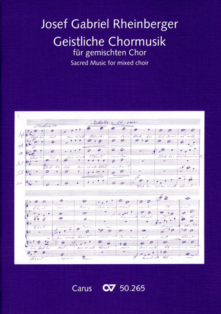 Josef Rheinberger - Rheinberger: Geistliche Chormusik für gemischten Chor