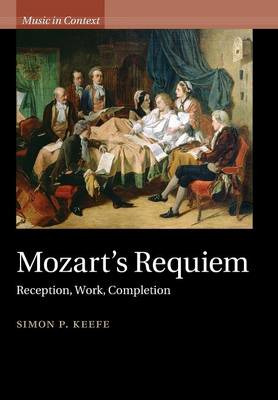 Simon P. Keefe: Mozart's Requiem