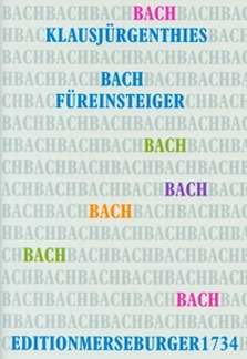 Johann Sebastian Bach - Bach für Einsteiger