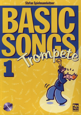 Stefan Spielmannleitner: Basic Songs 1 – Trompete