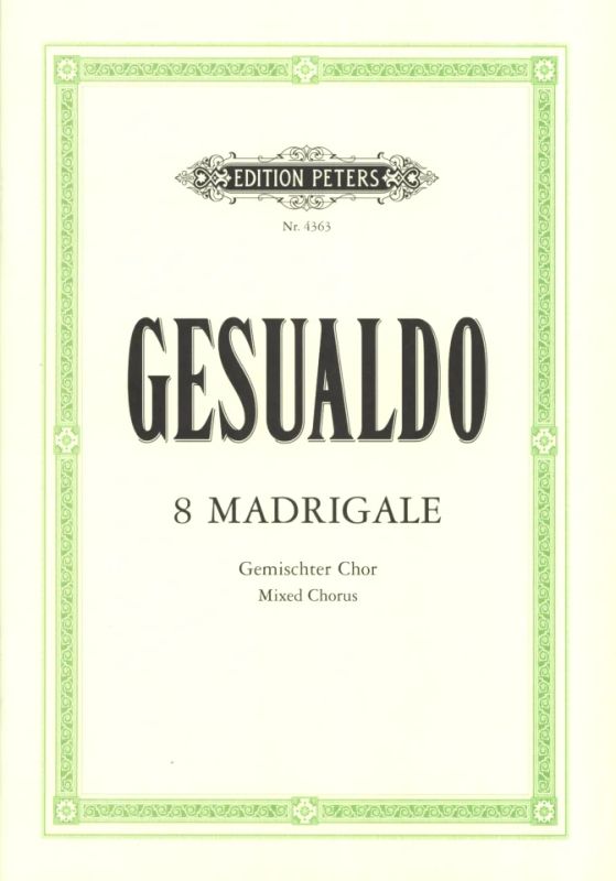 Carlo Gesualdo di Venosa - Acht Madrigale