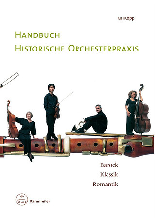 Kai Köpp - Handbuch historische Orchesterpraxis