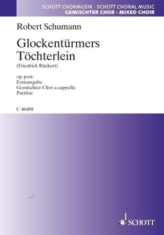 Robert Schumann: Glockentürmers Töchterlein op. posth.
