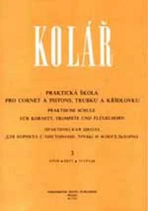 Kolar Jaroslav - Praktische Schule für Kornett, Trompete und Flügelhorn 3
