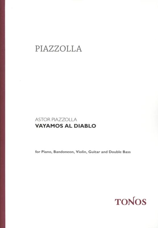 Astor Piazzolla - Piazzolla: Vayamos al Diablo - per quintetto