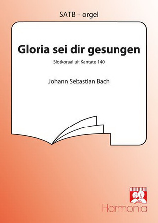 Johann Sebastian Bach - Gloria sei dir gesungen
