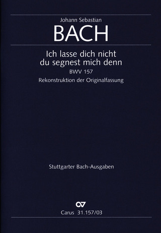 Johann Sebastian Bach - Ich lasse dich nicht, du segnest mich denn BWV 157