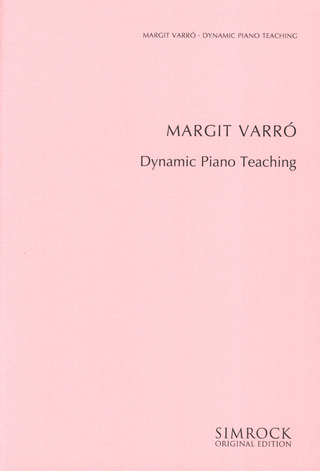 Margit Varró: Dynamic Piano Teaching