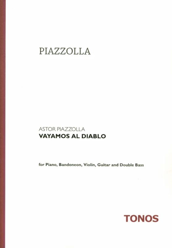 Astor Piazzolla - Piazzolla: Vayamos al Diablo - per quintetto