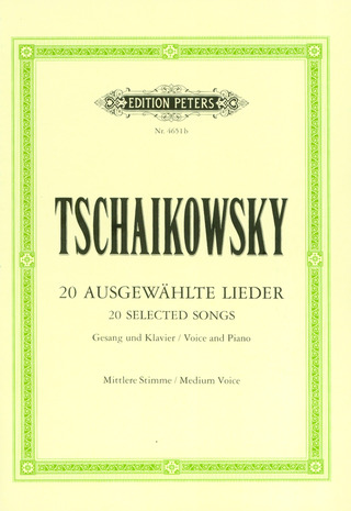 Pjotr Iljitsch Tschaikowsky - 20 Ausgewählte Lieder